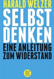 Selbst Denken (Harald Welzer)
