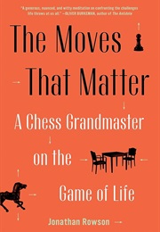 The Moves That Matter (Jonathan Rowson)