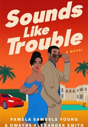 Sounds Like Trouble (Pamela Samuels Young)