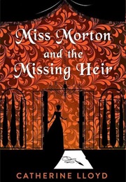 Miss Morton and the Missing Heir (Catherine Lloyd)
