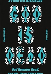 God Is Dead. God Remains Dead. and We Have Killed Him. (Friedrich Nietzsche)