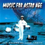 Yann Tomita	- Music for Astro Age - World in Shadow