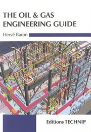 The Oil & Gas Engineering Guid (Hervé Baron)