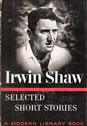 Selected Short Stories - Shaw, Irwin (Irwin Shaw)