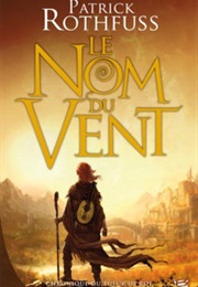 Le Nom Du Vent (Patrick Rothfuss)