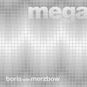 Boris & Merzbow - Megatone