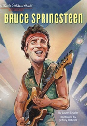 Bruce Springsteen a Little Golden Book Biography (Laurel Snyder)