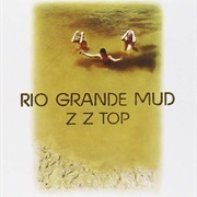 Rio Grande Mud - ZZ Top