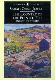 The Country of the Pointed Firs and Other Stories (Sarah Orne Jewett)