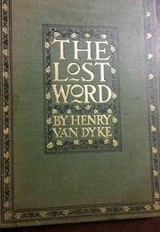The Lost Word (Henry Van Dyke)