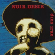 Noir Désir - Dies Irae