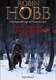 La Citadelle Des Ombres - L'intégrale 1 (Robin Hobb)