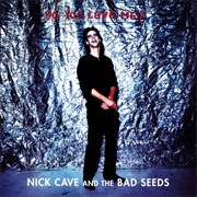Nick Cave & the Bad Seeds - Do You Love Me?