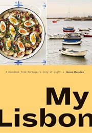 My Lisbon: A Cookbook From Portugal's City of Light (Nuno Mendes)