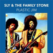 Sly & the Family Stone - Plastic Jim