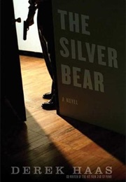 The Silver Bear (Derek Haas)