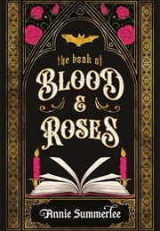 The Book of Blood and Roses (Annie Summerlee)