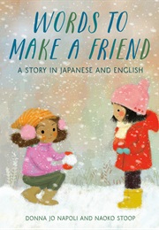 Words to Make a Friend (Donna Jo Napol)