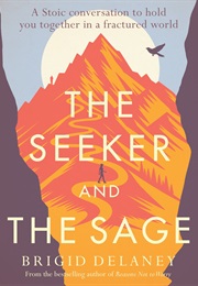 The Seeker and the Sage (Bridgid Delaney)