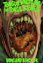 Tongue Wrestling for Tonsil Stones (Rowland Bercy Jr)