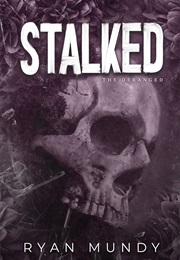 Stalked (Ryan Mundy)