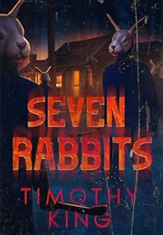 Seven Rabbits (Timothy King)