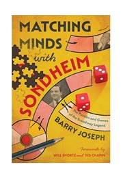 Matching Minds With Sondheim: The Puzzles and Games of the Broadway Legend (Joseph Barry)