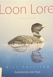 Loon Lore: In Poetry and Prose (Bill Sullivan)