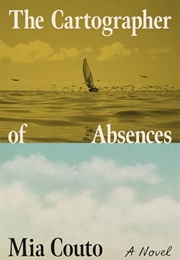 The Cartographer of Absences (Mia Couto)