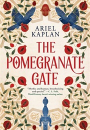 The Pomegrante Gate (Ariel Kaplan)