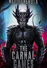 The Carnal Games (Naudii Nebula)