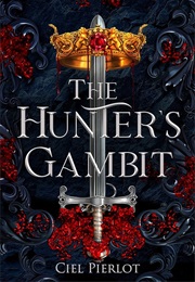 The Hunter's Gambit (Ciel Pierlot)