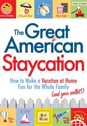 The Great American Staycation (Matt Wixon)