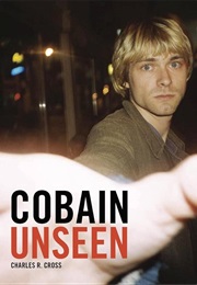 Cobain Unseen (Charles R. Cross)