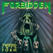 Twisted Into Form - Forbidden (1990)