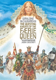 The Questing Knights of the Faerie Queen (Geraldine McCaughrean)