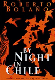 By Night in Chile (Roberto Bolaño)