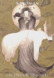 The Sandman: The Dream Hunters (Neil Gaiman; Yoshitaka Amano)