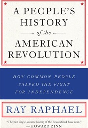 A People's History of the American Revolution (Ray Raphael)