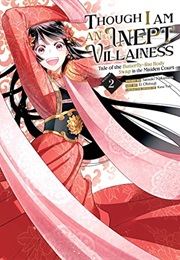 Though I Am an Inept Villainess: Tale of the Butterfly-Rat Body Swap in the Maiden Court (Manga) Vol (Satsuki Nakamura)