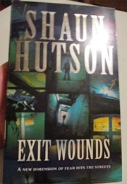 Exit Wounds (Shaun Hutson)