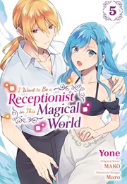 I Want to Be a Receptionist in This Magical World, Vol. 5 (Yone)