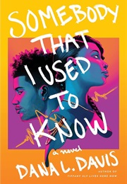 Somebody That I Used to Know (Dana L. Davis)
