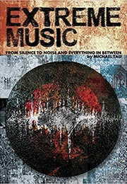 Extreme Music: Silence to Noise and Everything in Between (Michael Tau)