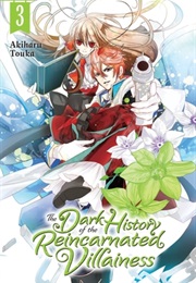 The Dark History of the Reincarnated Villainess Vol. 3 (Akiharu Touka)