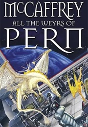 All the Weyrs of Pern (McCaffrey, Anne)