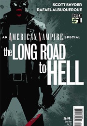American Vampire: The Long Road to Hell (Scott Snyder; Rafael Albuquerque)