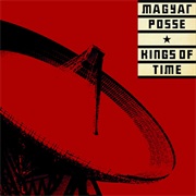 Magyar Posse - VII (Kings of Time)