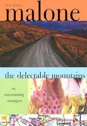 The Delectable Mountains: Or, Entertaining Strangers (Michael Malone)