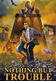 Nothing but Trouble (1991)